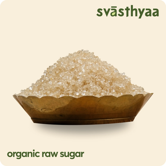 Organic Raw Sugar | Sulphur Free | Svasthyaa